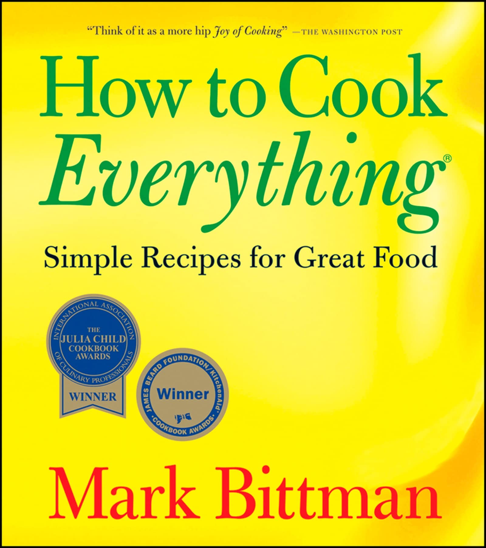 How to Cook Everything: Simple Recipes for Great Food book