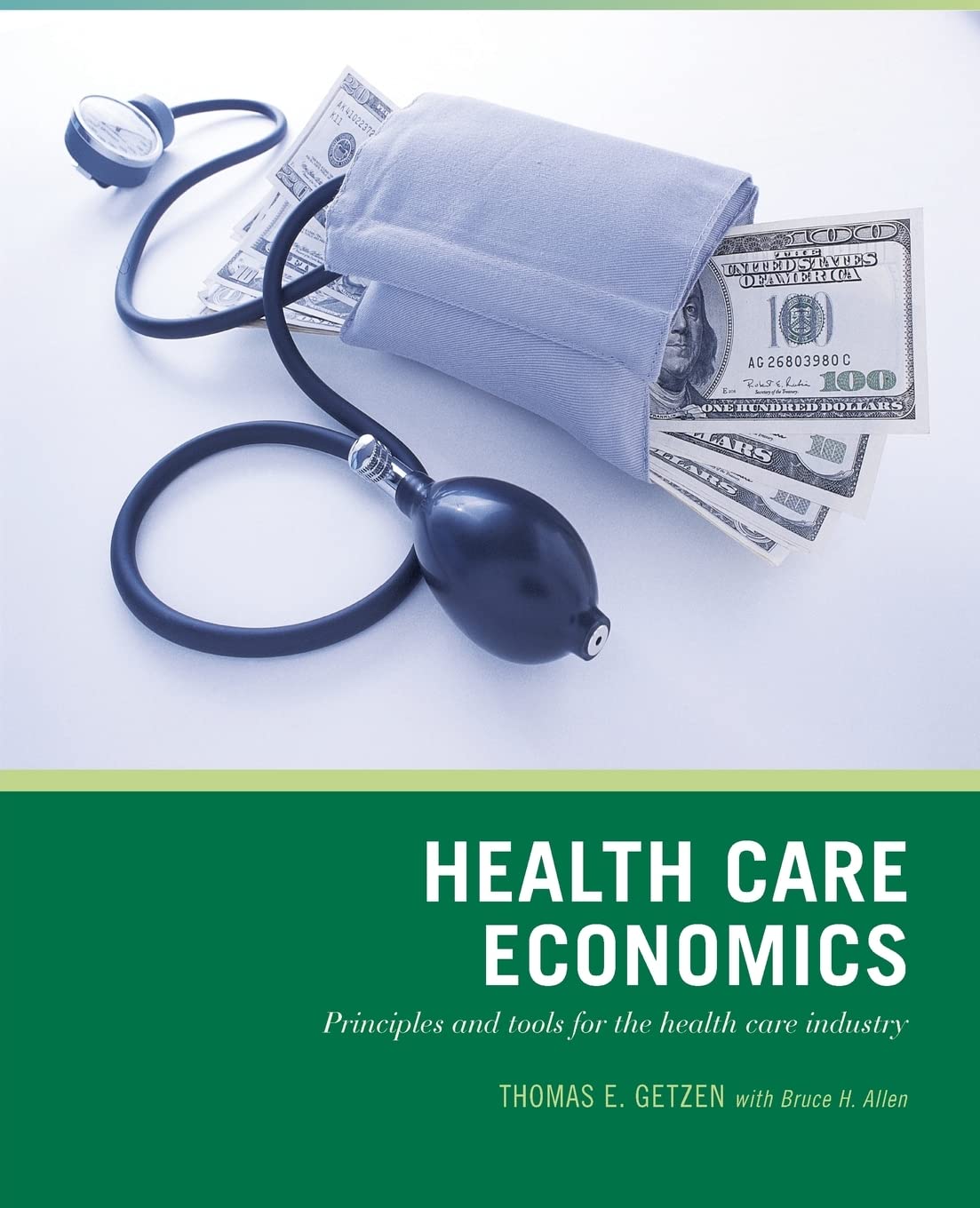Wiley Pathways Health Care Economics: Principles and Tools for the Health Care Industry Medicine