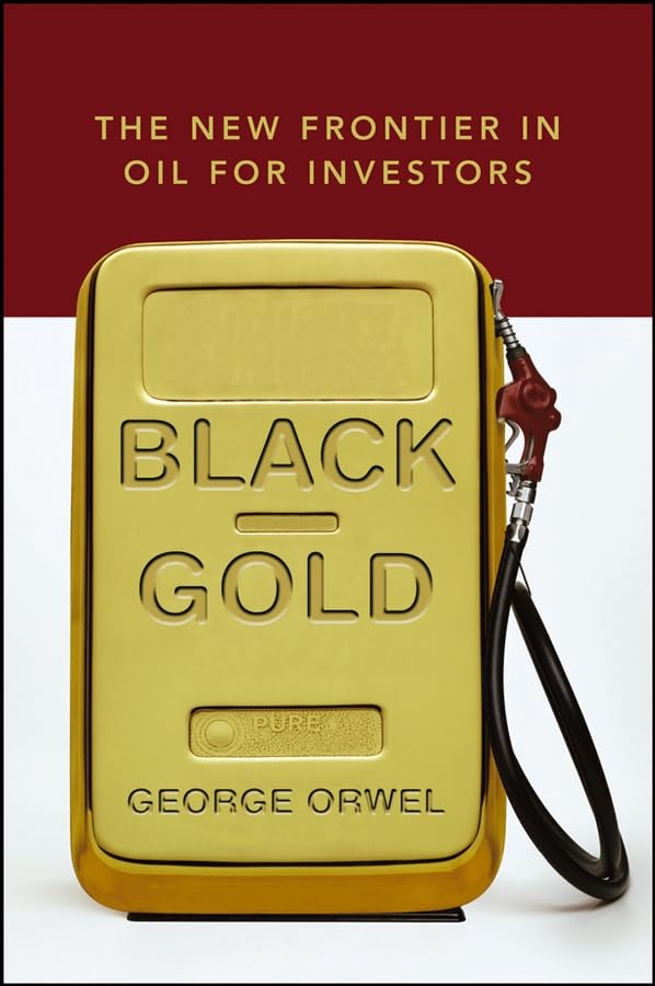 Black Gold: The New Frontier in Oil for Investors Business, Finance & Career