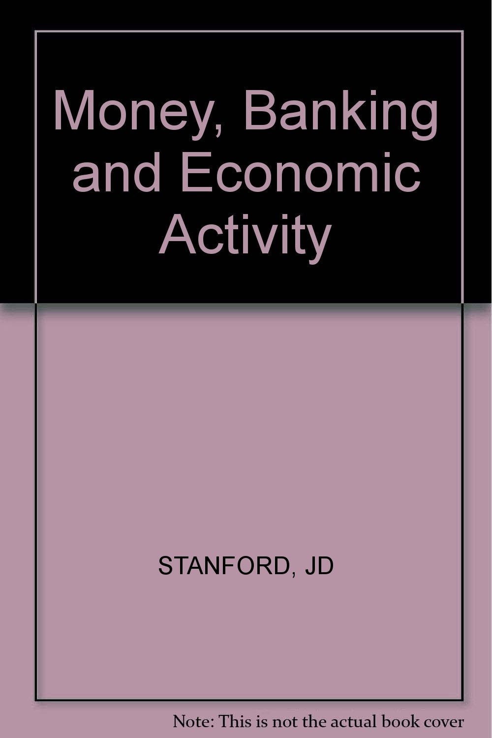 Money, Banking and Economic Activity Business, Finance & Career