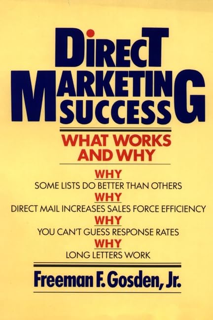 Direct Marketing Success: What Works and Why (Wil Ey Series on Business Strategy) Business, Finance & Career