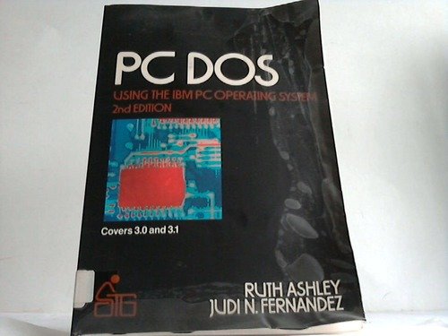 Personal Computer DOS: Using the I.B.M.Personal Computer Operating System (Self-teaching Guides) Computer Science