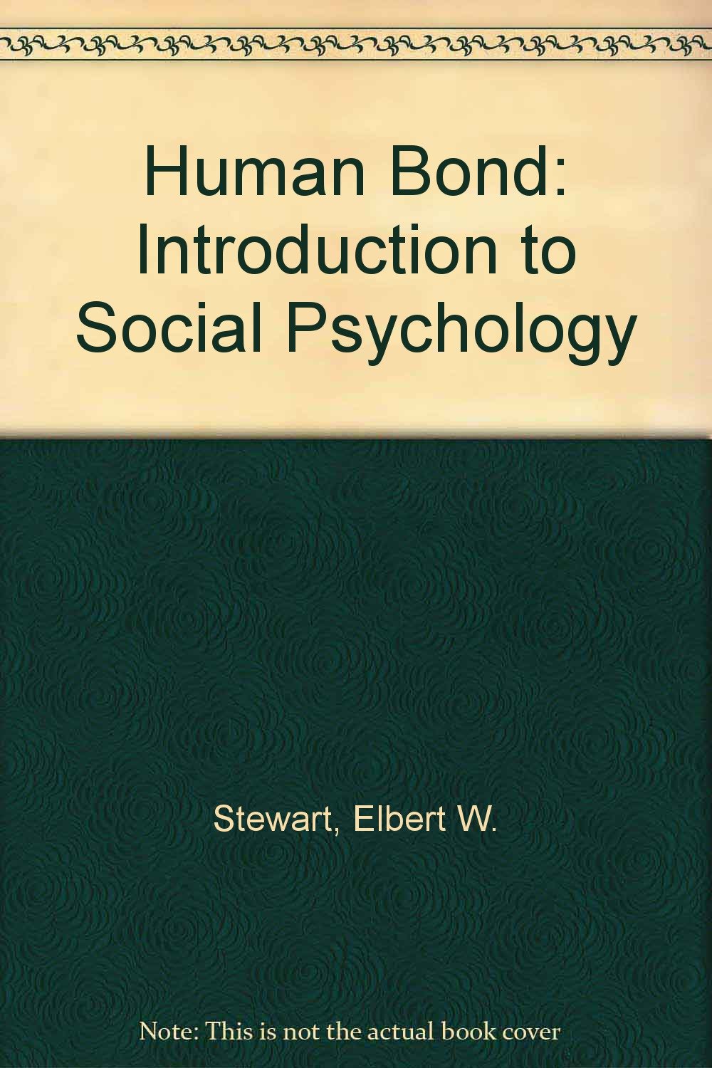 Human Bond: Introduction to Social Psychology Psychology