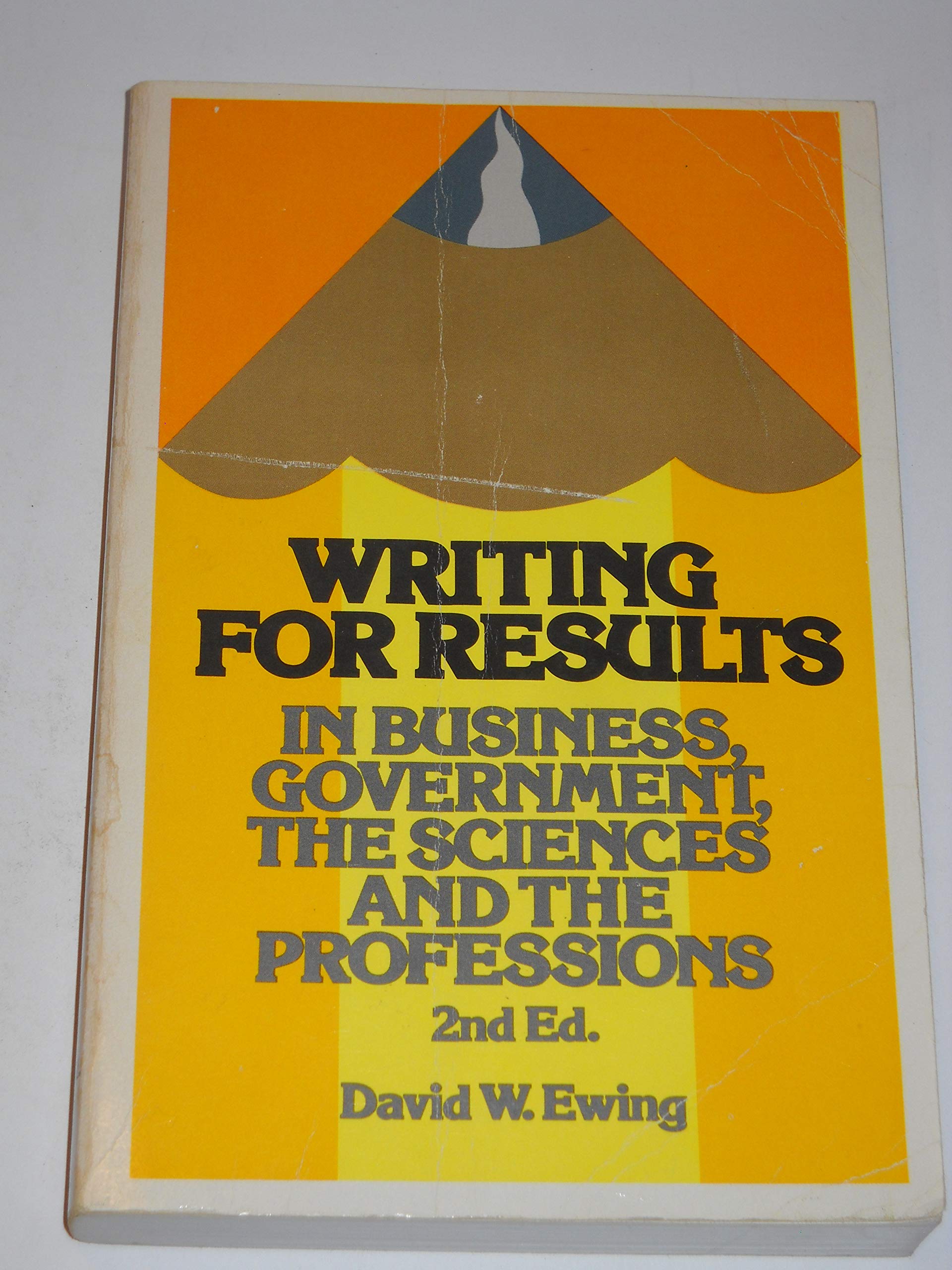 Writing for Results: In Business, Government, the Sciences, the Professions Business, Finance & Career