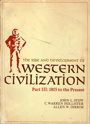 1815 to the Present (Pt. 3) (Rise and Development of Western Civilization) Politics & History