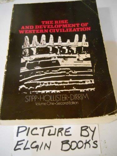 The Beginnings to 1660 (v. 1) (Rise and Development of Western Civilization) Politics & History