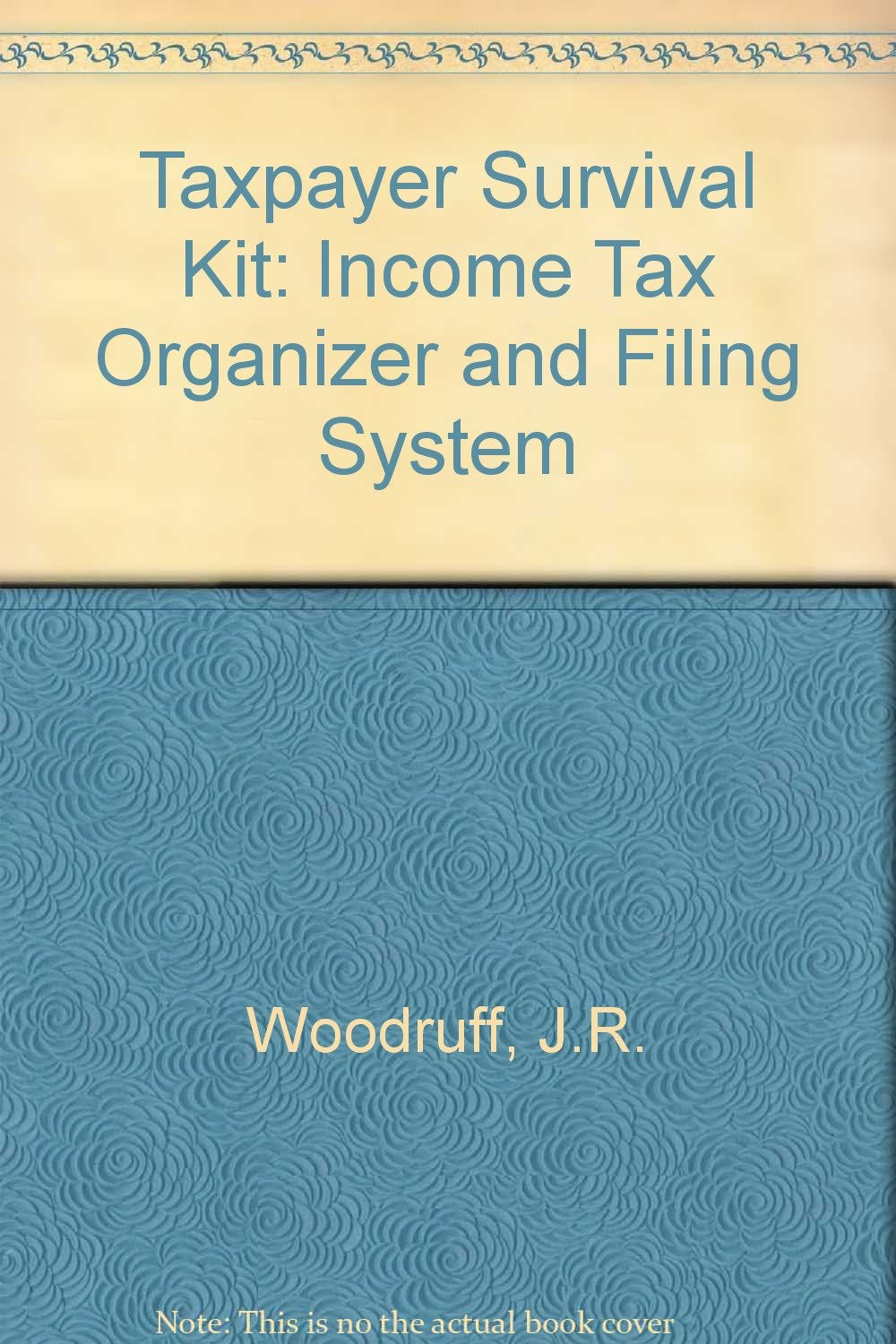 Taxpayer Survival Kit: Income Tax Organizer and Filing System Business, Finance & Career