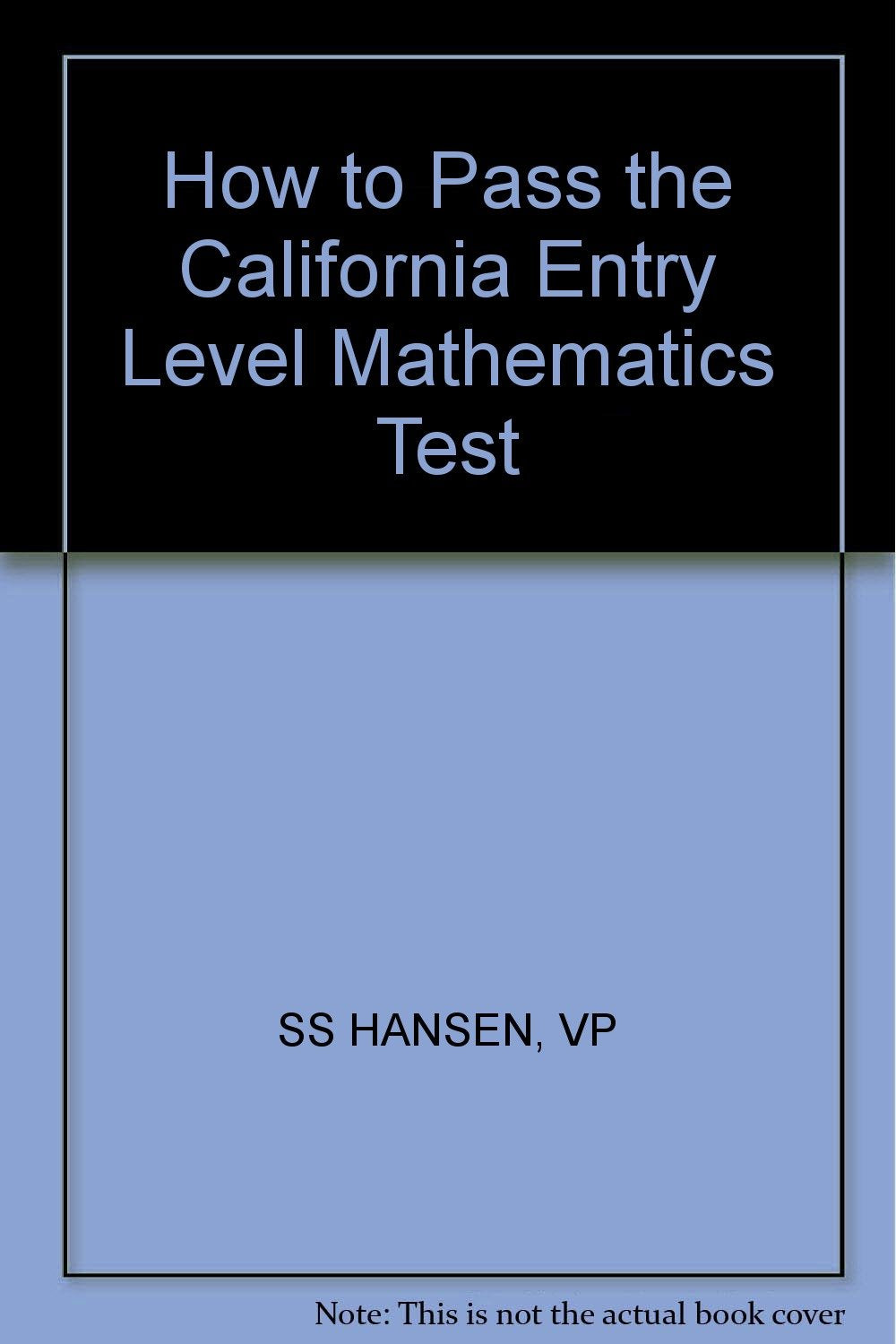How to Pass the California Entry Level Mathematics Test Mathematics