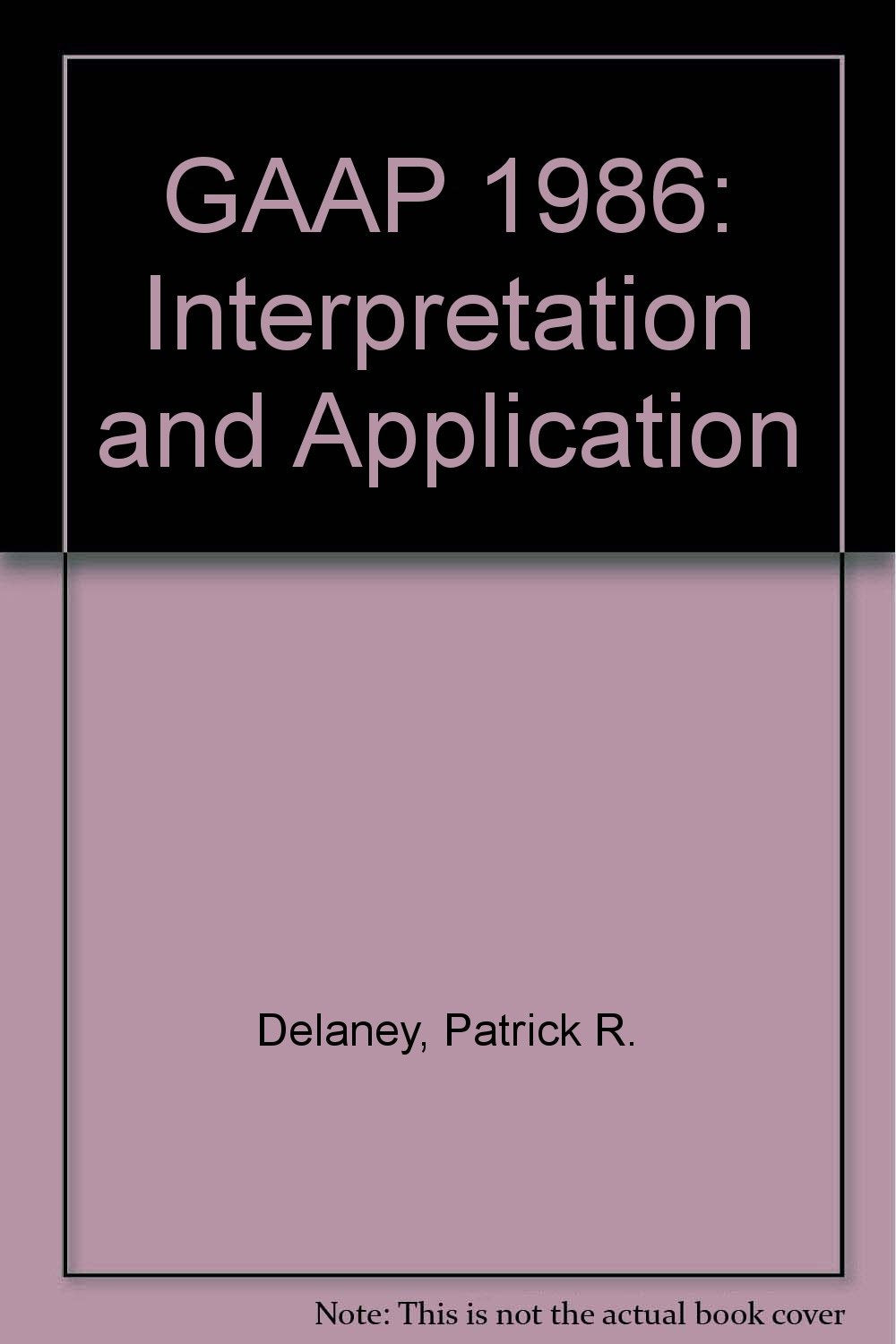 Product Image: GAAP 1986: Interpretation and Application (GAAP: Interpretation and Application)
