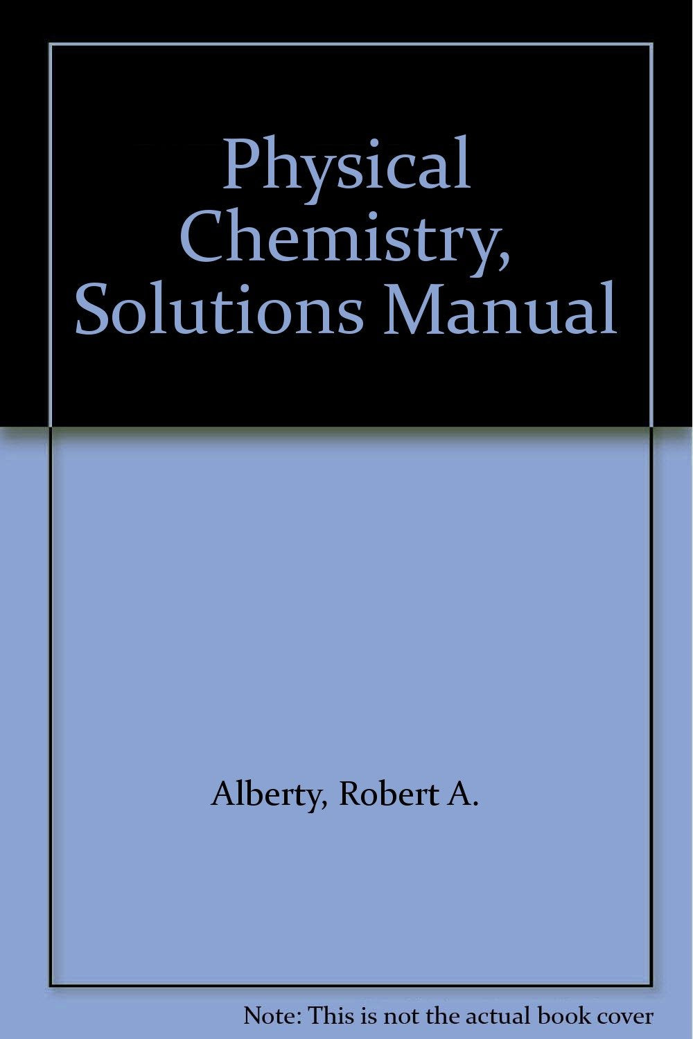Solutions Manual to Accompany Physical Chemistry Natural Sciences