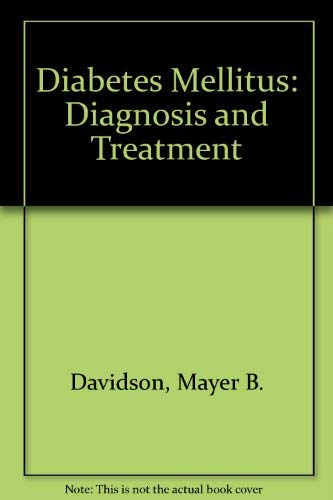 Diabetes Mellitus: Diagnosis and Treatment Medicine