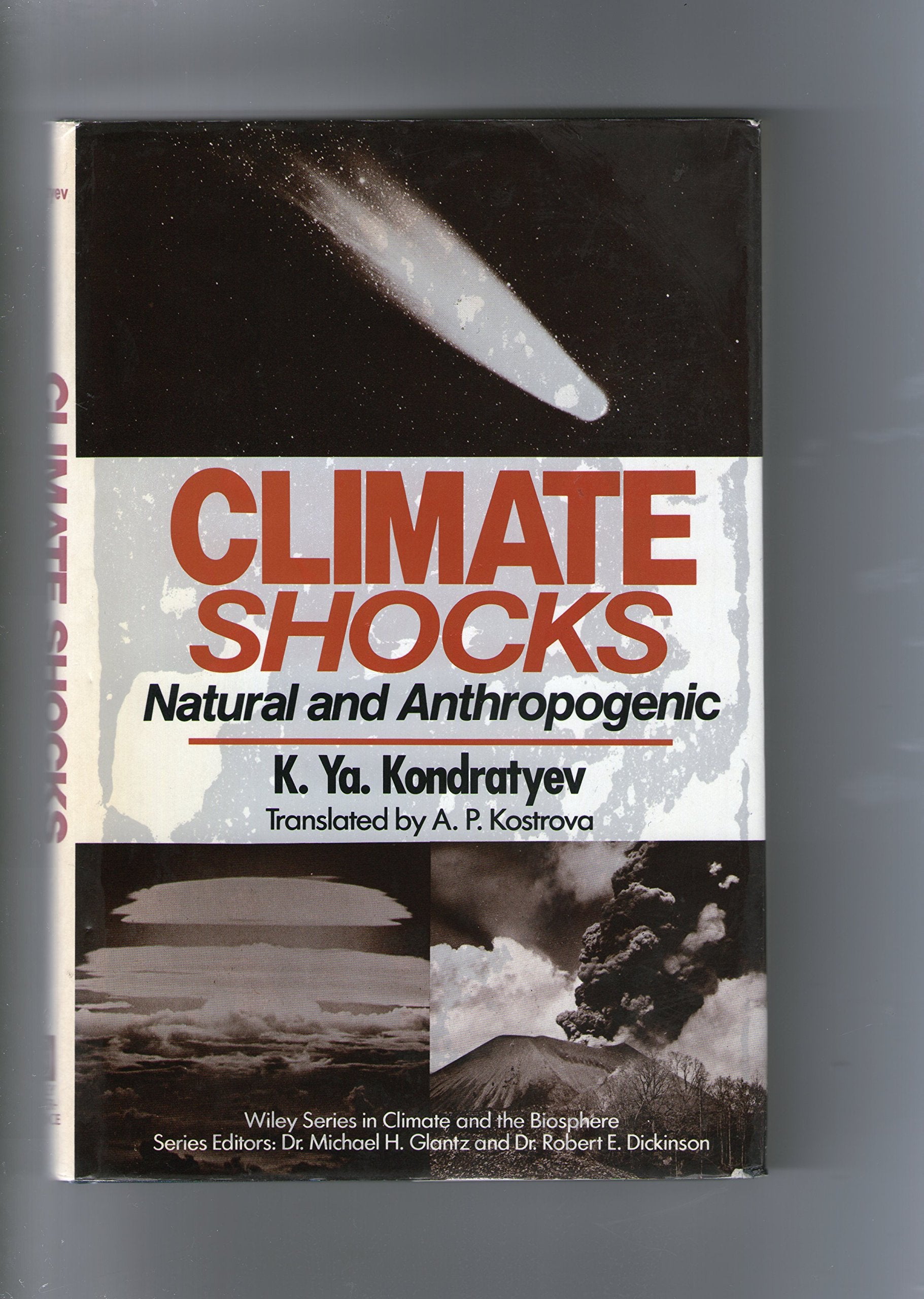 Climate Shocks: Natural and Anthropogenic (Wiley Series in Climate and the Biosphere) Geology & Geography