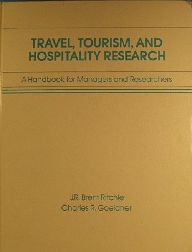 Travel, Tourism and Hospitality Research: A Handbook for Managers and Researchers Business, Finance & Career