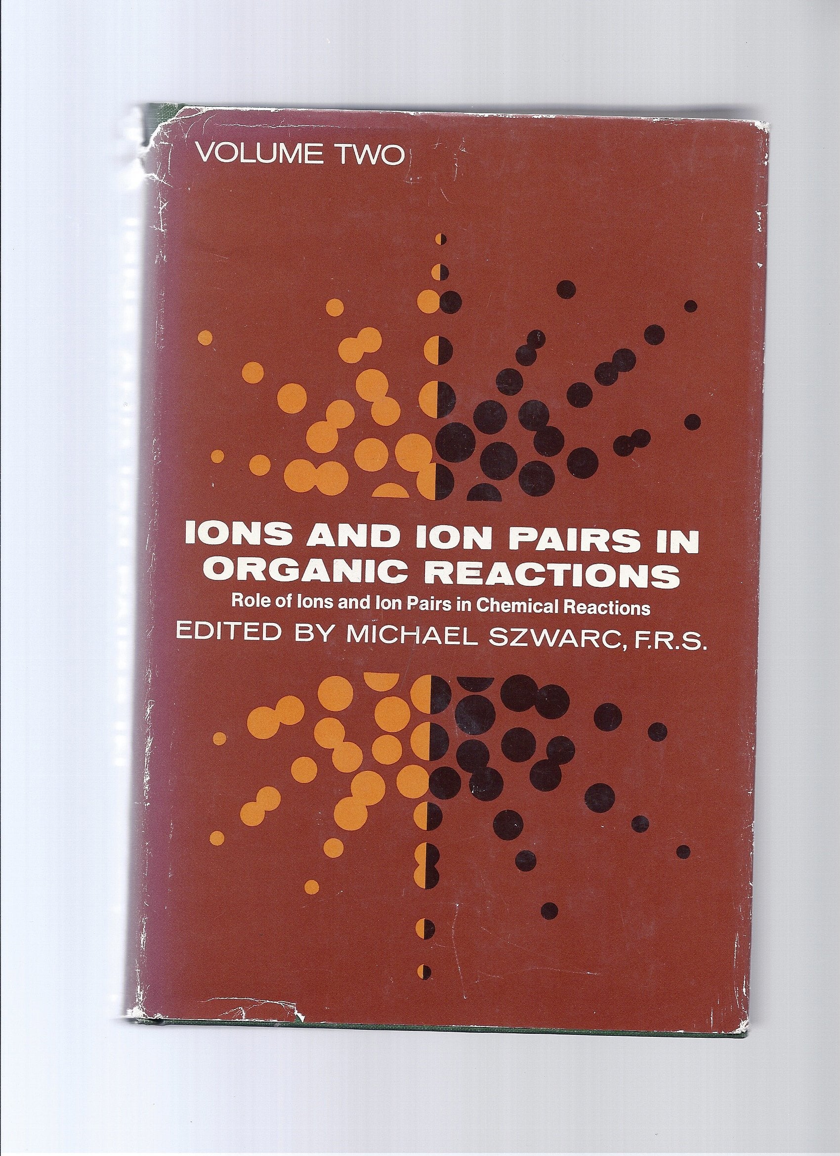 Ions and Ion Pairs in Organic Reactions: Role of Ions and Ion Pairs in Chemical Reactions Natural Sciences