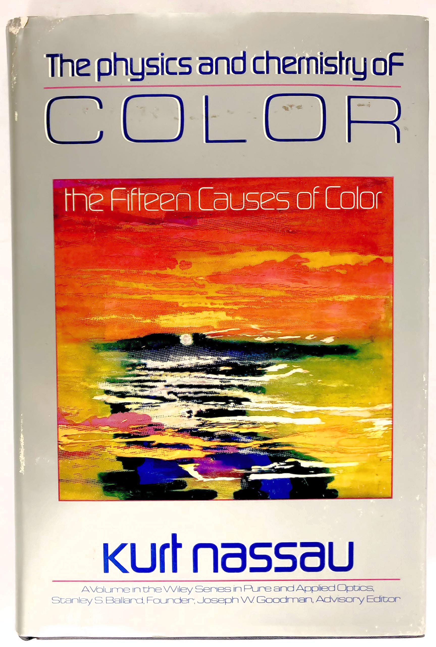 The Physics and Chemistry of Color (Pure & Applied Optics S.) Natural Sciences