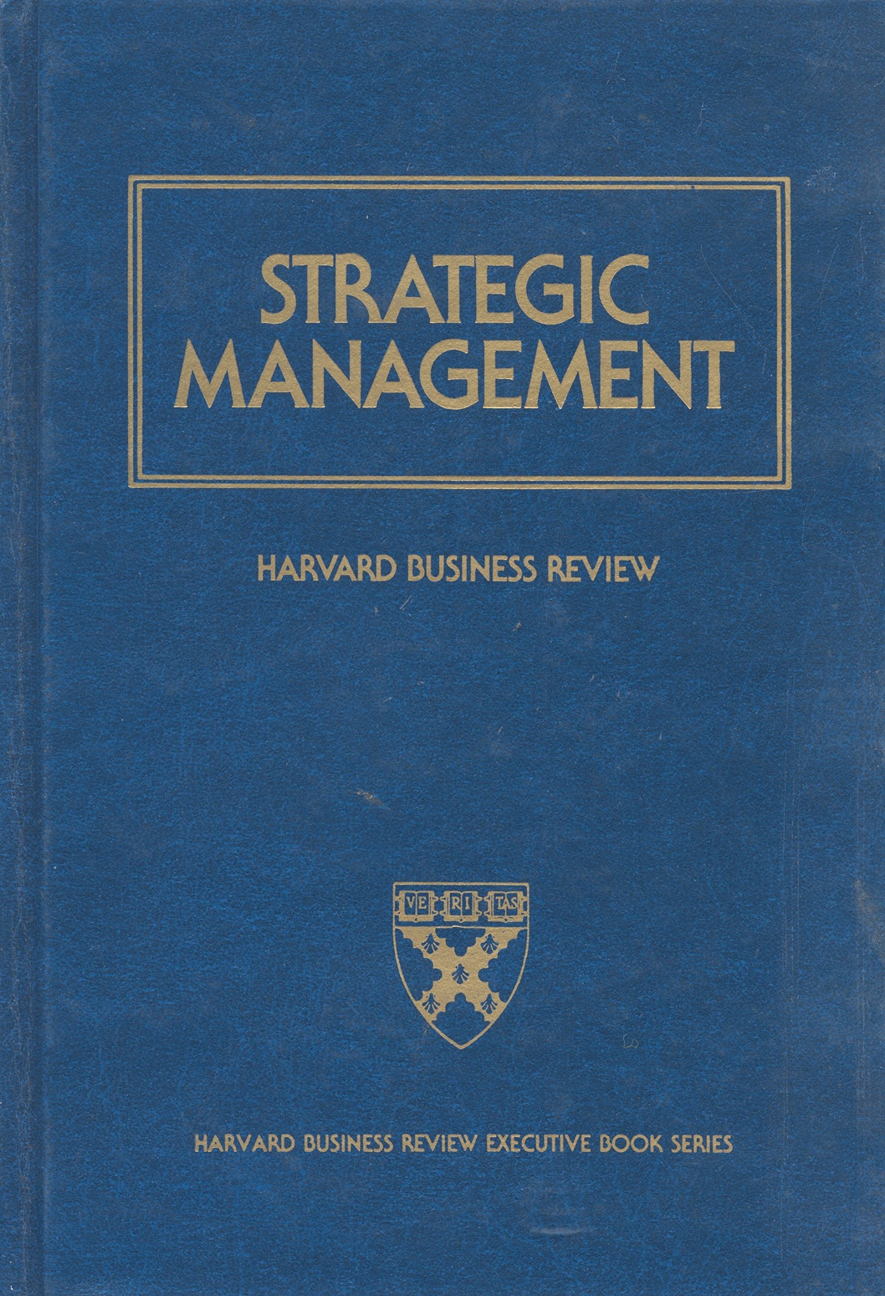 Strategic Management (Harvard Business Review Executive Book Series) Business, Finance & Career