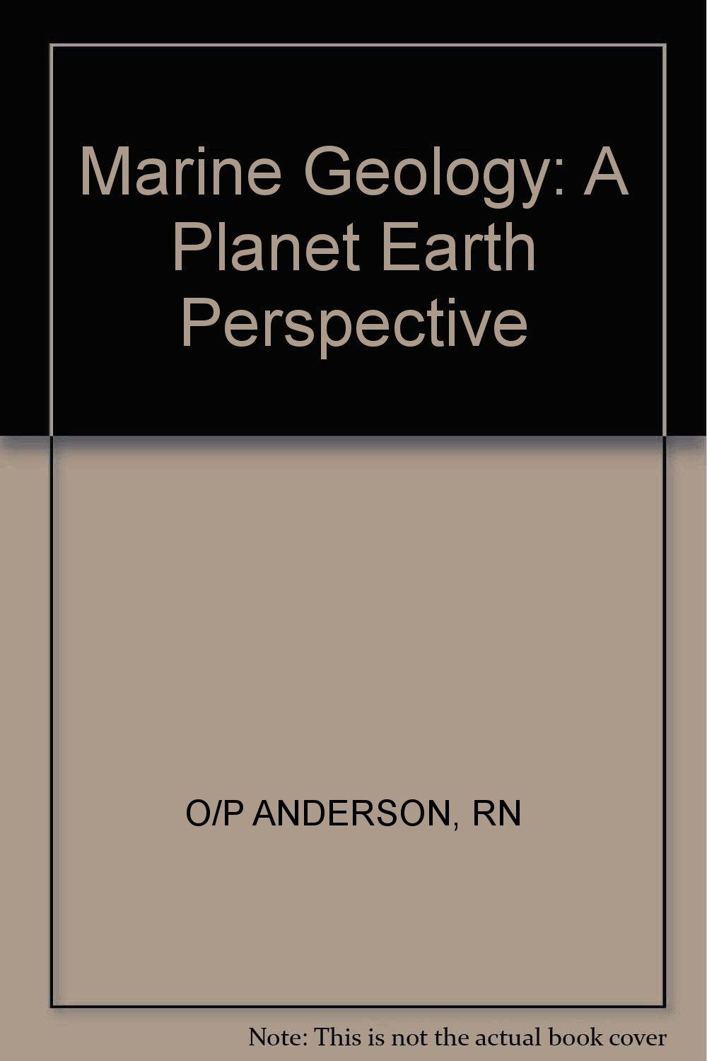 Marine Geology: A Planet Earth Perspective Business & Technology