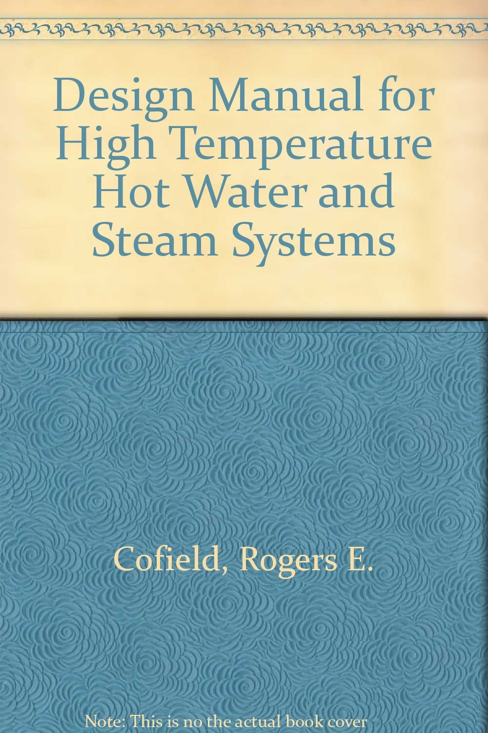 Design Manual for High Temperature Hot Water and Steam Systems Business & Technology