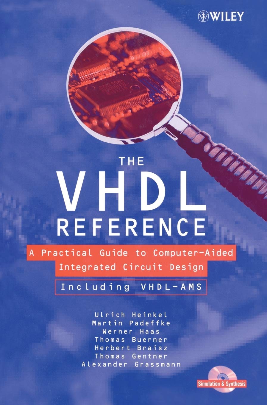 The VHDL Reference: A Practical Guide to Computer-Aided Integrated Circuit Design including VHDL-AMS (Progress in Mycotoxins Research) Computer Science