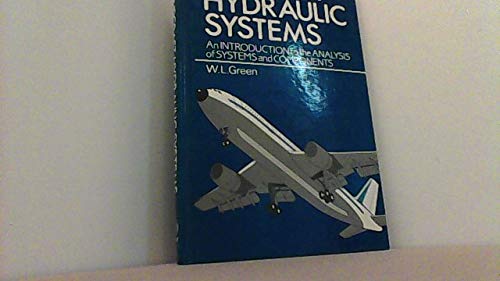 Aircraft Hydraulic Systems: Introduction to the Analysis of Systems and Components Business & Technology