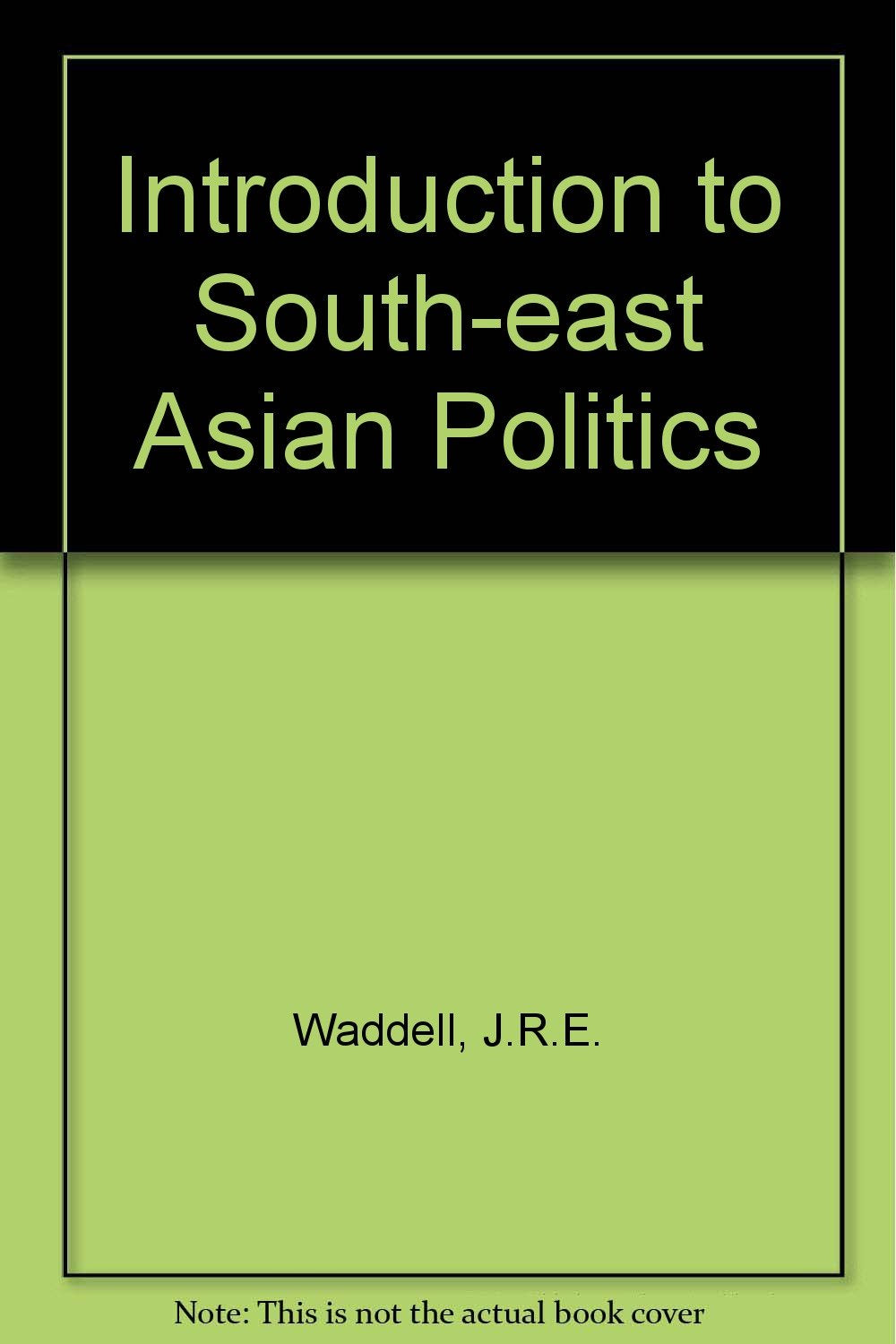 Introduction to South-east Asian Politics book