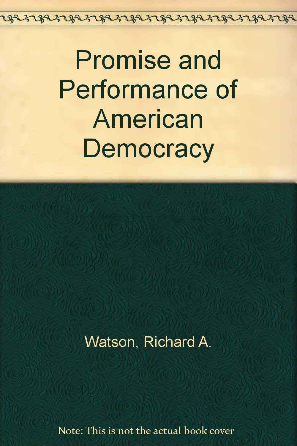 Promise and Performance of American Democracy Politics & History