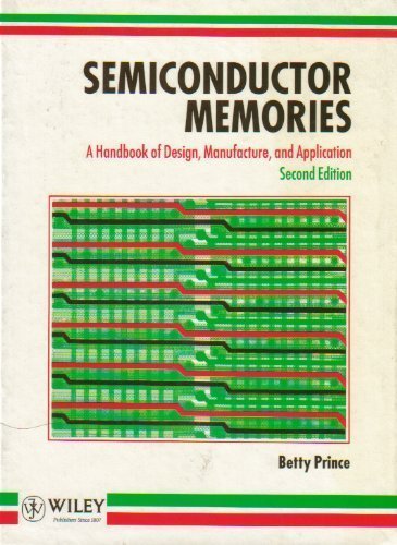 Semiconductor Memories: A Handbook of Design, Manufacture and Application Business & Technology