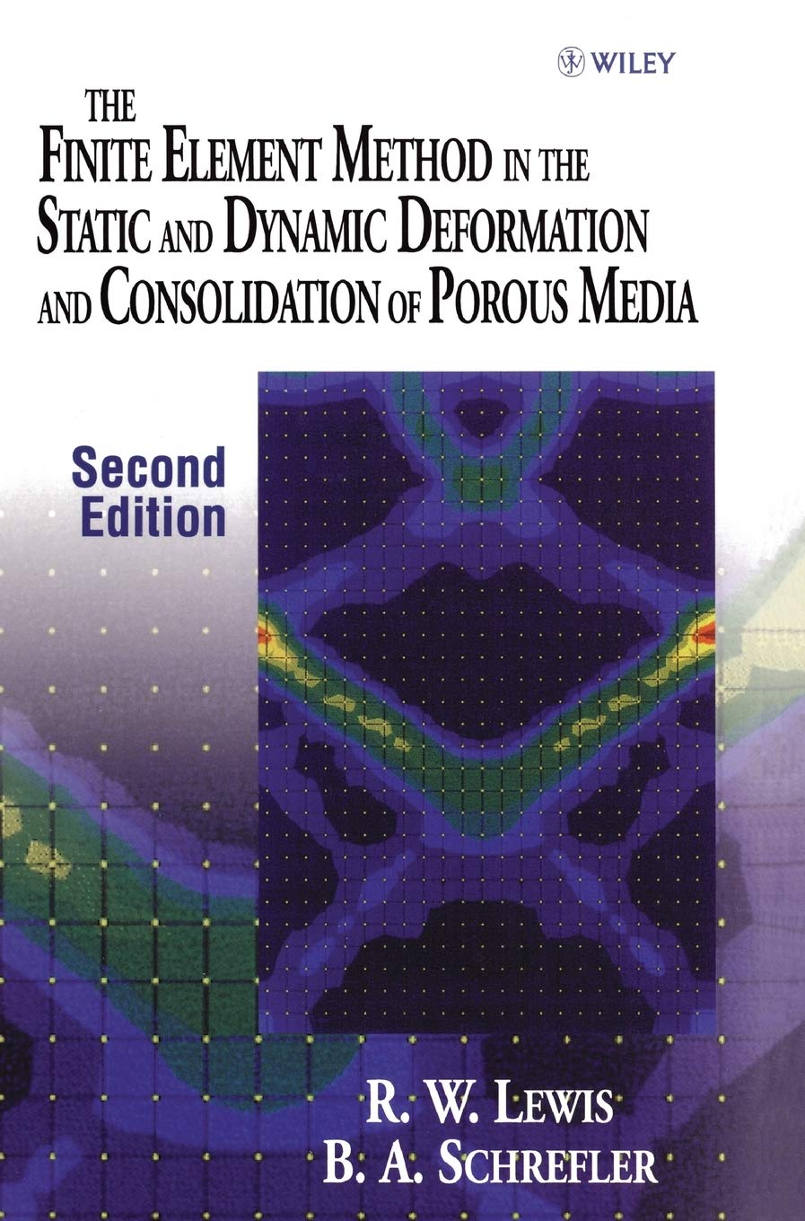 The Finite Element Method in the Static and Dynamic Deformation and Consolidation of Porous Media Business & Technology