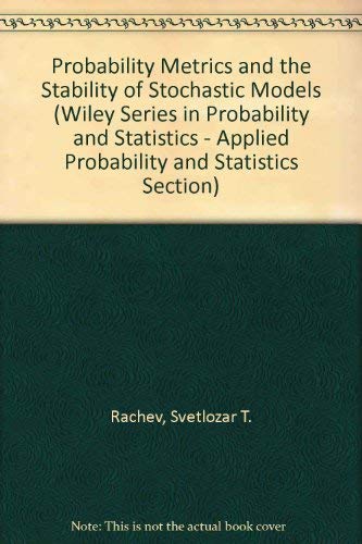 Probability Metrics and the Stability of Stochastic Models book