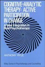 Cognitive-analytic Therapy - Active Participation in Change: New Integration in Brief Psychotherapy (Wiley series on psychotherapy & counselling) Psychology
