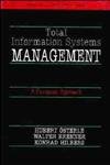 Total Information Systems Management: A European Approach: Guidelines and Examples on How to Get More Value Out of Your Information System (John Wiley Series in Information Systems) Business, Finance & Career