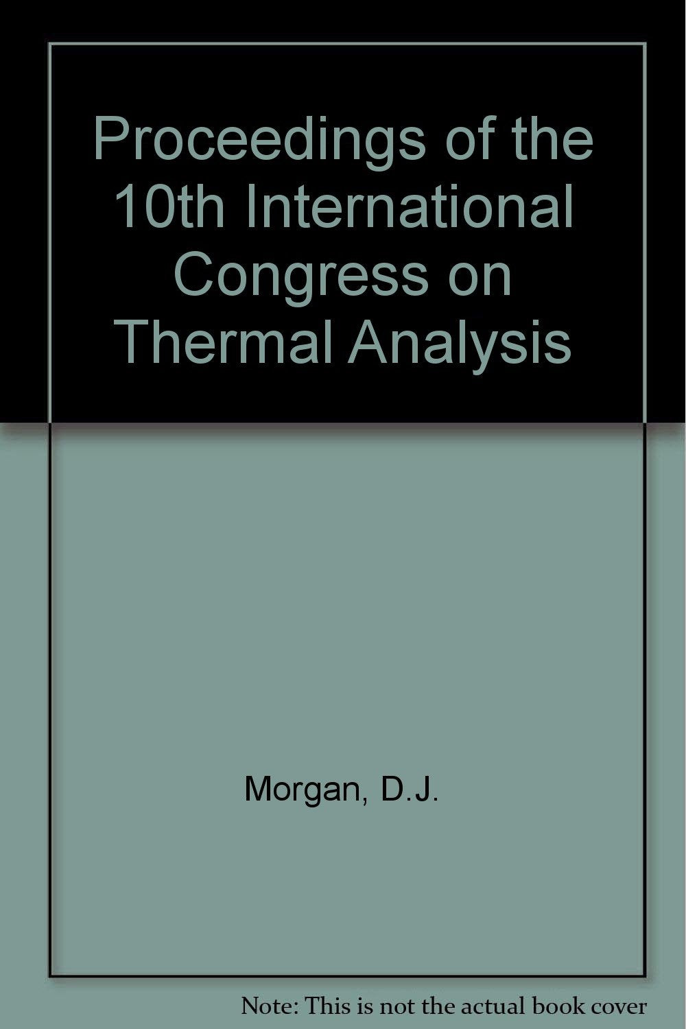 Proceedings of the 10th International Congress on Thermal Analysis Natural Sciences