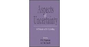 Aspects of Uncertainty: A Tribute to D.V. Lindley (Wiley Series in Probability and Statistics) Mathematics