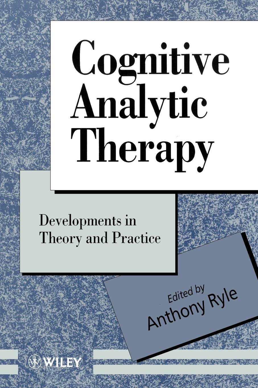 Cognitive Analytic Therapy: Developments in Theory and Practice (Wiley Series in Psychotherapy and Counselling) Medicine