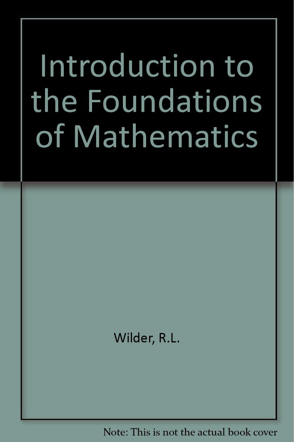 Introduction to the Foundations of Mathematics Mathematics
