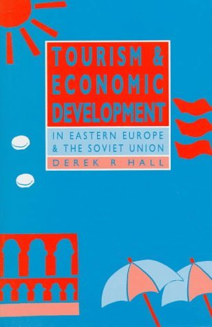 Tourism and Economic Development in Eastern Europe and the Soviet Union Business, Finance & Career