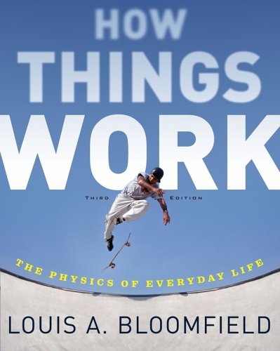 WITH Wiley Plus (How Things Work: The Physics of Everyday Life) Natural Sciences