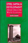 Cities, Capital and Development: African Cities in the World Economy Social Sciences