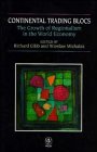 Continental Trading Blocs: The Growth of Regionalism in the World Economy (Belhaven Series in Economy, Society, and Space) Law