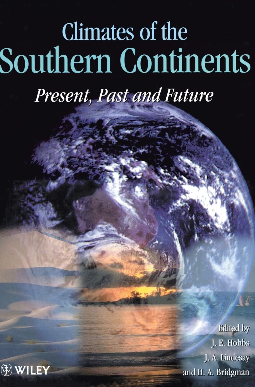 Climates of the Southern Continents: Present, Past and Future (Belhaven Studies in Climatology) Geology & Geography