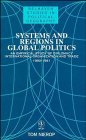 Systems & Regions in Global Politics: An Empirical Study of Diplomacy, International Organization & Trade 1950-1991, Belhaven Studies in Political ... International Organizations and Trade Social Sciences