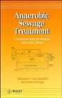 Anaerobic Sewage Treatment: A Practical Guide for Regions With a Hot Climate Business & Technology