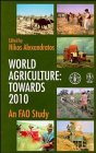 World Agriculture: Towards 2010 : An Fao Study Social Sciences