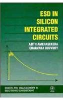ESD in Silicon Integrated Circuits: An Introduction to Device Physics and Protection (Design & Measurement in Electronic Engineering) Business & Technology