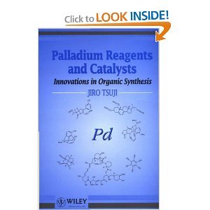 Palladium Reagents and Catalysts: Innovations in Organic Synthesis Natural Sciences