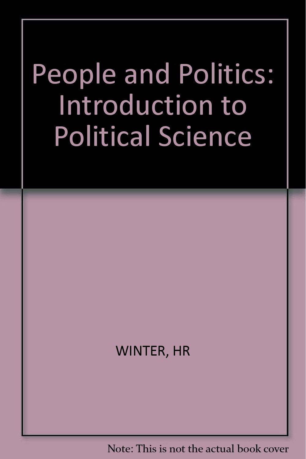 People and Politics: Introduction to Political Science Politics & History