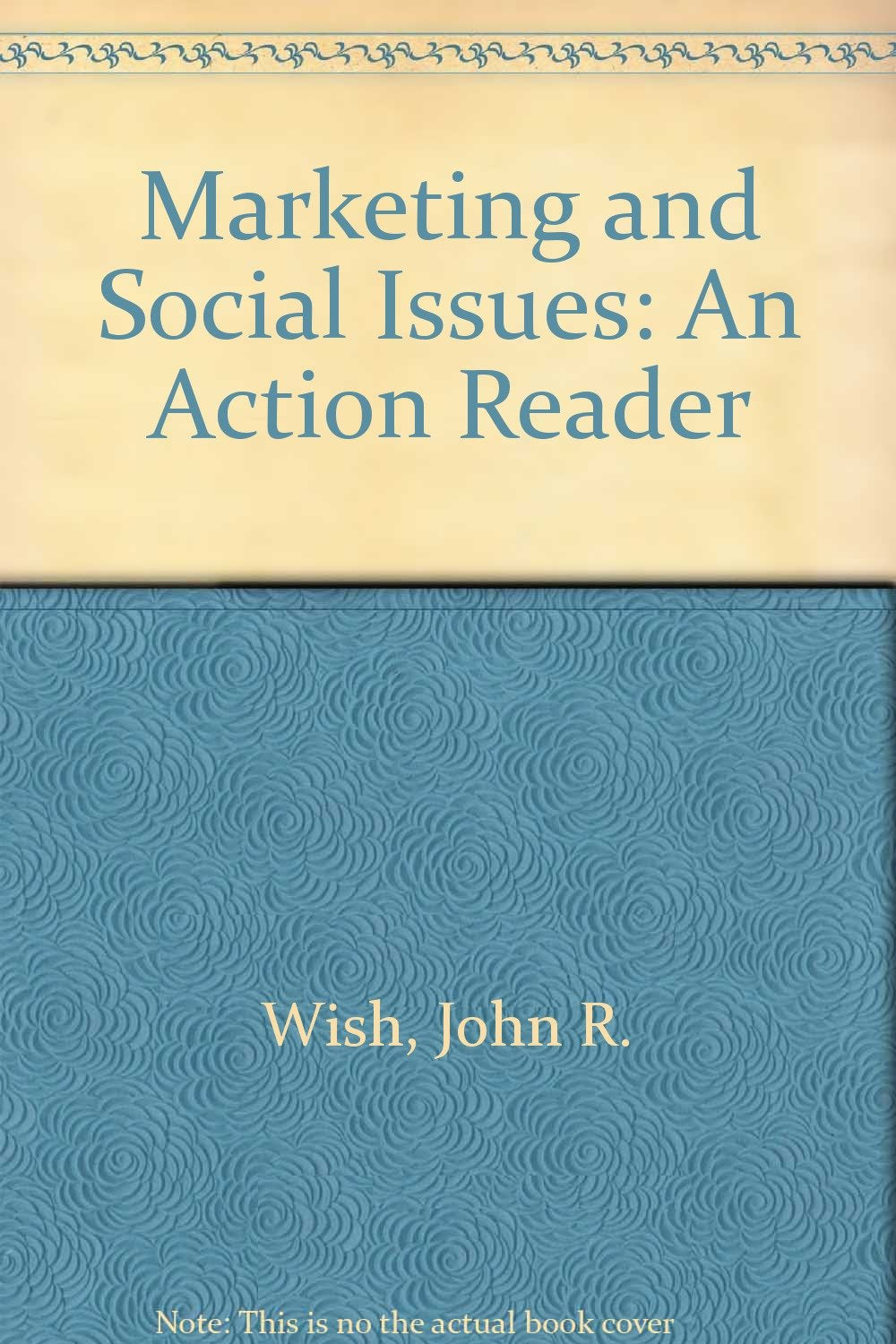 Marketing and Social Issues: An Action Reader (Marketing S.) Business, Finance & Career