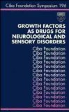Growth Factors As Drugs for Neurological and Sensory Disorders book