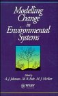 Modelling Change in Environmental Systems (Principles & Techniques in the Environmental Sciences S.) Business & Technology Books
