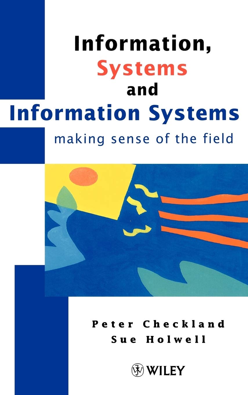 Information, Systems and Information Systems: Making Sense of the Field Law